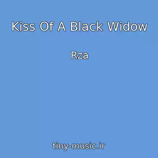کاور آهنگ Kiss Of A Black Widow از Rza