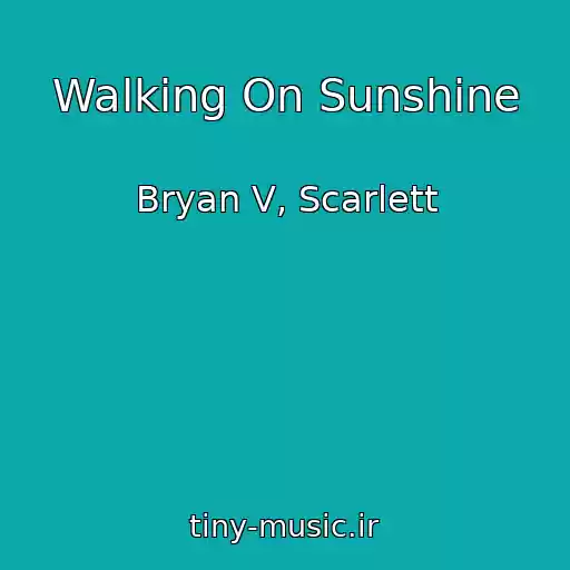 کاور آهنگ Walking On Sunshine از Bryan V, Scarlett