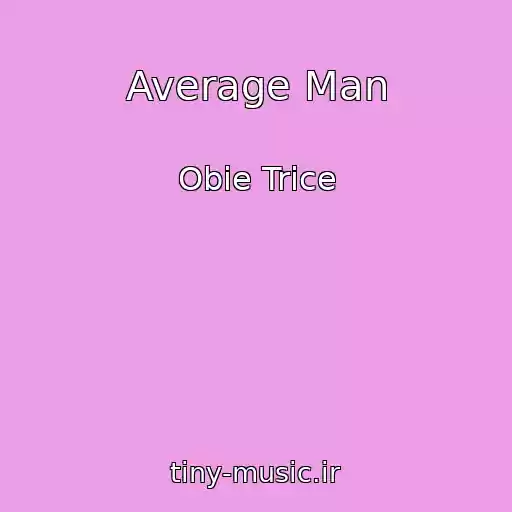کاور آهنگ Average Man از Obie Trice