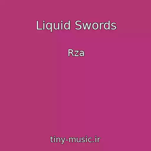 کاور آهنگ Liquid Swords از Rza