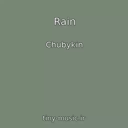 کاور آهنگ Rain از Chubykin