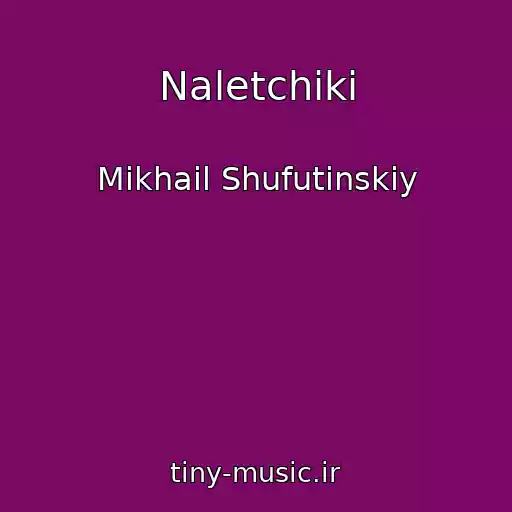کاور آهنگ Naletchiki از Mikhail Shufutinskiy