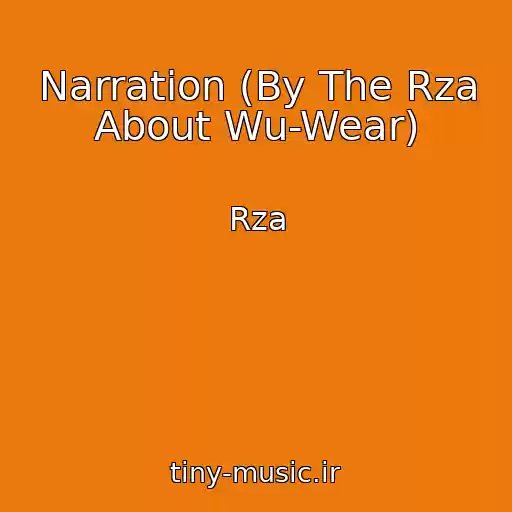 کاور آهنگ Narration (By The Rza About Wu-Wear) از Rza