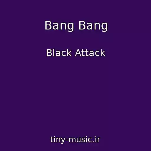 کاور آهنگ Bang Bang از Black Attack