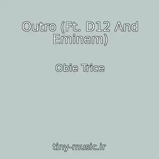 کاور آهنگ Outro (Ft. D12 And Eminem) از Obie Trice