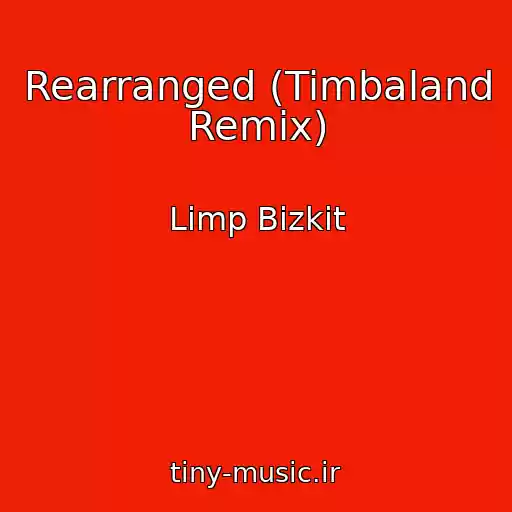 کاور آهنگ Rearranged (Timbaland Remix) از Limp Bizkit