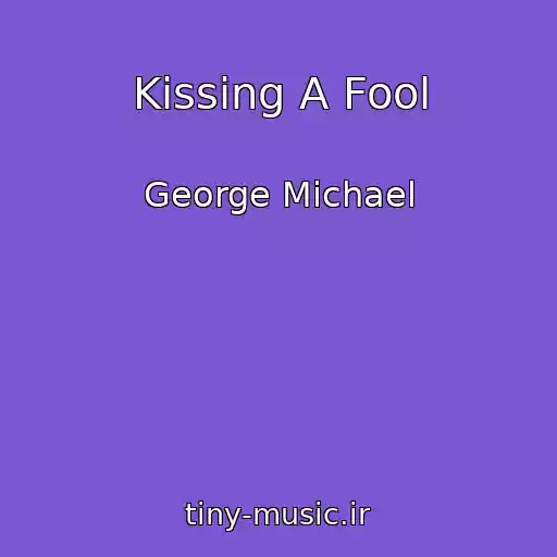 کاور آهنگ Kissing A Fool از George Michael