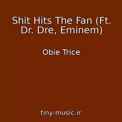 کاور آهنگ Shit Hits The Fan (Ft. Dr. Dre, Eminem) از Obie Trice