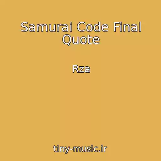 کاور آهنگ Samurai Code Final Quote از Rza