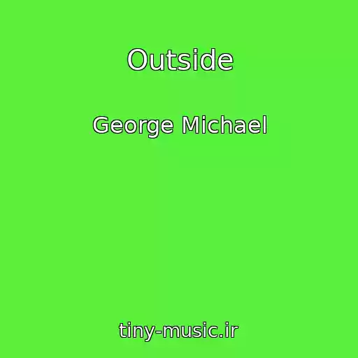 کاور آهنگ Outside از George Michael