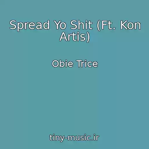 کاور آهنگ Spread Yo Shit (Ft. Kon Artis) از Obie Trice