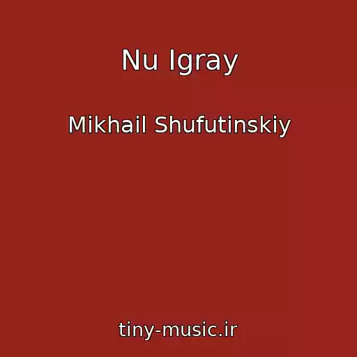 کاور آهنگ Nu Igray از Mikhail Shufutinskiy