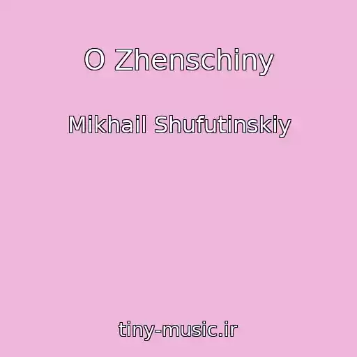 کاور آهنگ O Zhenschiny از Mikhail Shufutinskiy