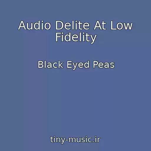 کاور آهنگ Audio Delite At Low Fidelity از Black Eyed Peas
