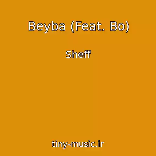 کاور آهنگ Beyba (Feat. Bo) از Sheff