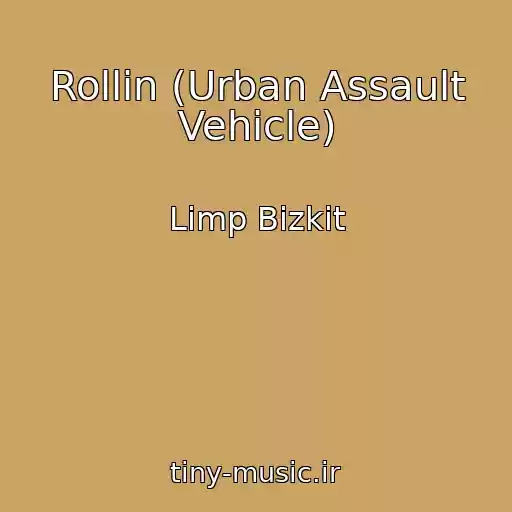 کاور آهنگ Rollin (Urban Assault Vehicle) از Limp Bizkit