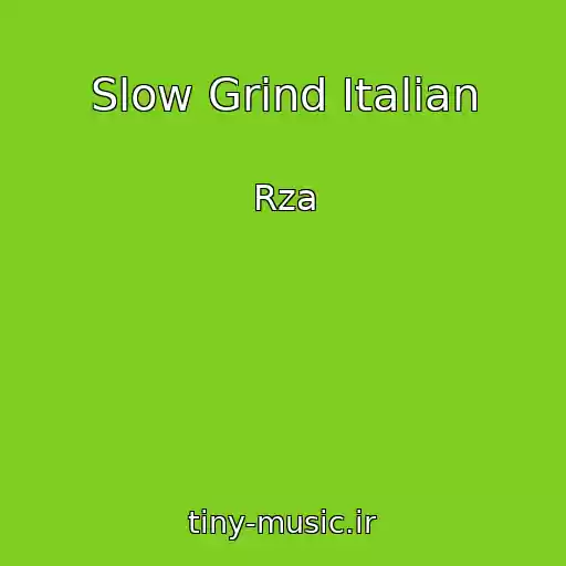 کاور آهنگ Slow Grind Italian از Rza