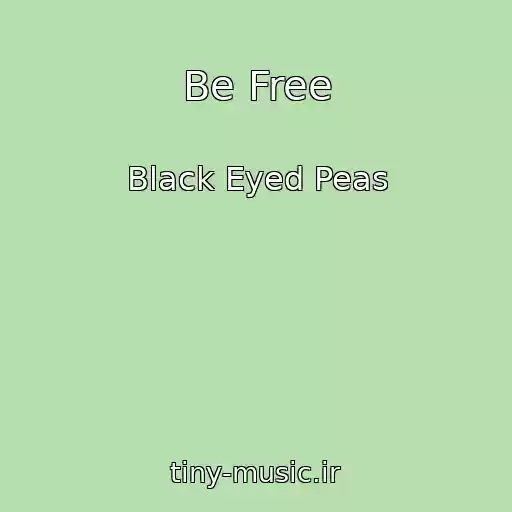 کاور آهنگ Be Free از Black Eyed Peas