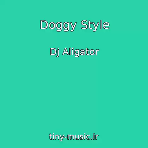 کاور آهنگ Doggy Style از Dj Aligator