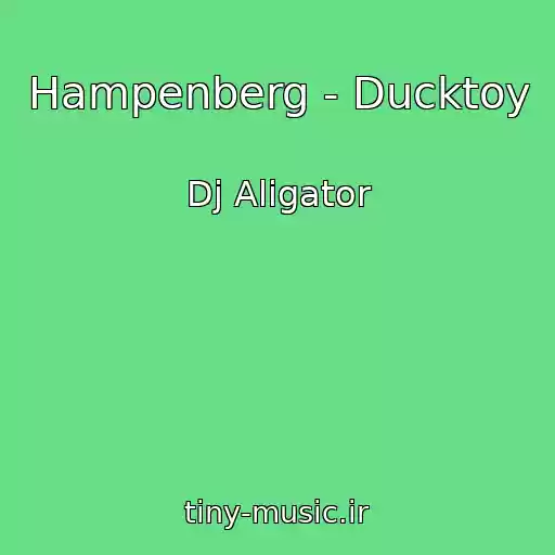 کاور آهنگ Hampenberg - Ducktoy از Dj Aligator