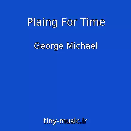 کاور آهنگ Plaing For Time از George Michael