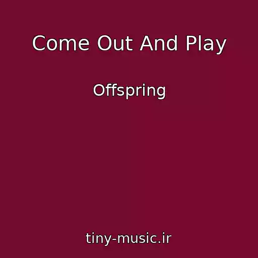 کاور آهنگ Come Out And Play از Offspring