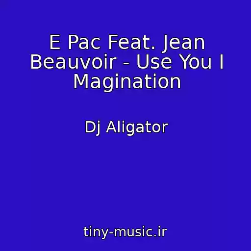 کاور آهنگ E Pac Feat. Jean Beauvoir - Use You I Magination از Dj Aligator