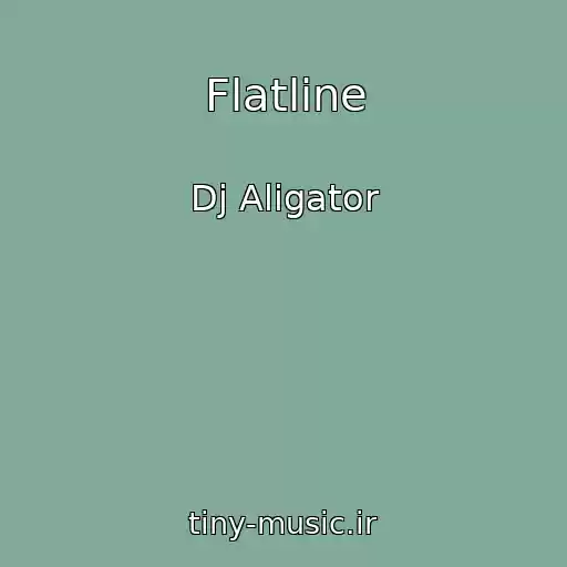 کاور آهنگ Flatline از Dj Aligator