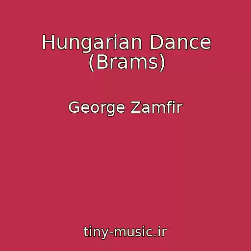 کاور آهنگ Hungarian Dance (Brams) از George Zamfir