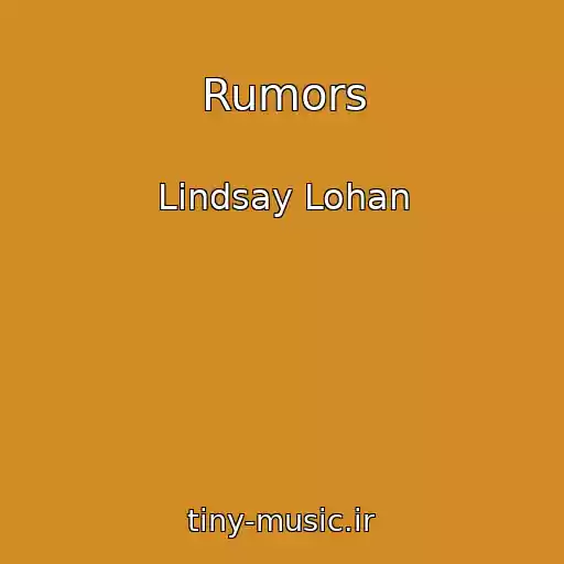کاور آهنگ Rumors از Lindsay Lohan