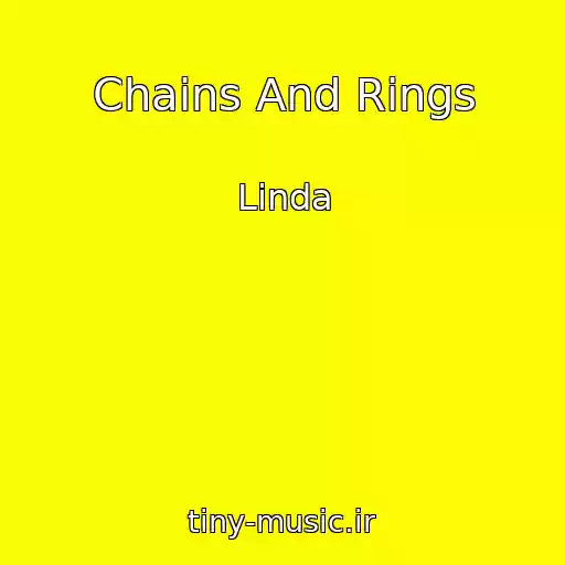 کاور آهنگ Chains And Rings از Linda