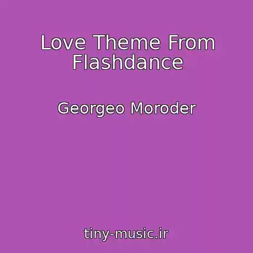 کاور آهنگ Love Theme From Flashdance از Georgeo Moroder