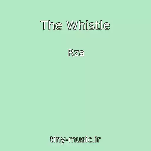 کاور آهنگ The Whistle از Rza