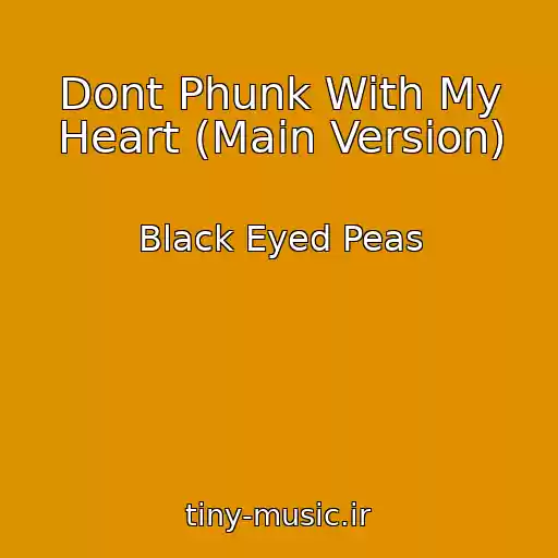 کاور آهنگ Dont Phunk With My Heart (Main Version) از Black Eyed Peas
