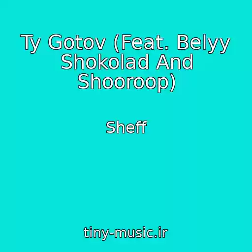 کاور آهنگ Ty Gotov (Feat. Belyy Shokolad And Shooroop) از Sheff