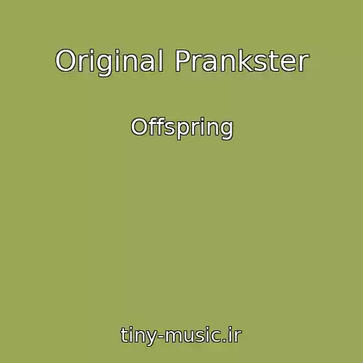 کاور آهنگ Original Prankster از Offspring