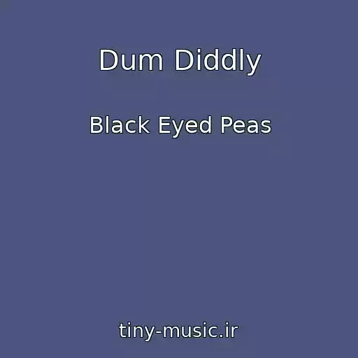 کاور آهنگ Dum Diddly از Black Eyed Peas