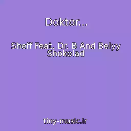 کاور آهنگ Doktor... از Sheff Feat. Dr. B And Belyy Shokolad