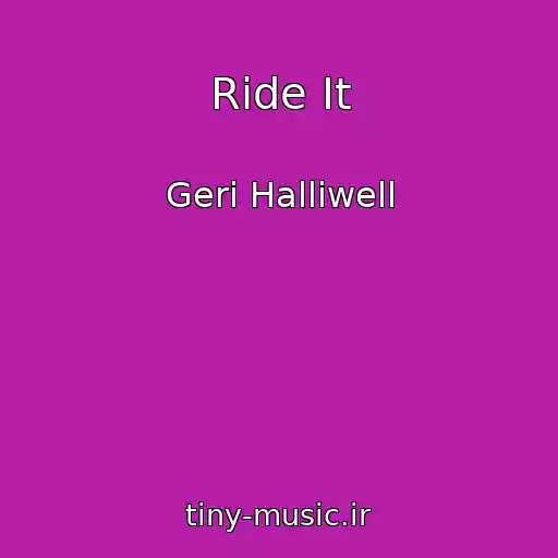 کاور آهنگ Ride It از Geri Halliwell