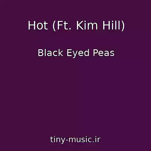 کاور آهنگ Hot (Ft. Kim Hill) از Black Eyed Peas