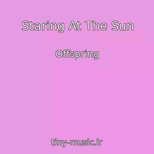 کاور آهنگ Staring At The Sun از Offspring