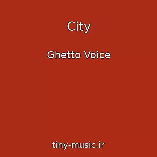 کاور آهنگ City از Ghetto Voice