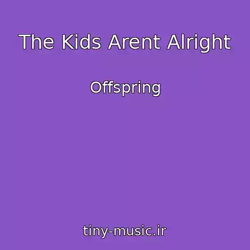 کاور آهنگ The Kids Arent Alright از Offspring