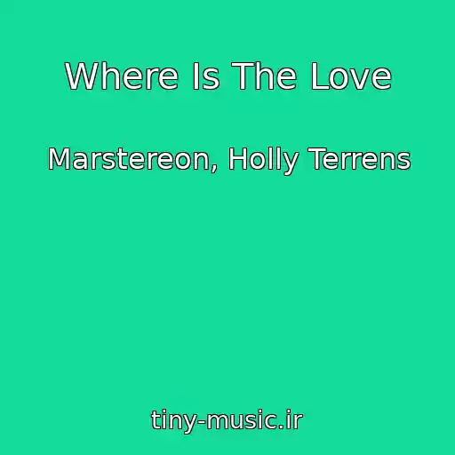 کاور آهنگ Where Is The Love از Marstereon, Holly Terrens