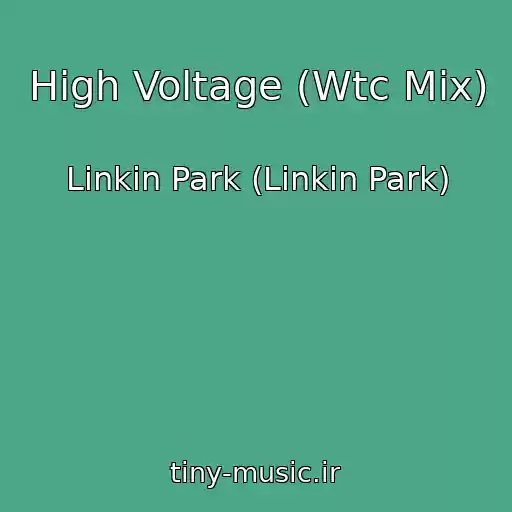 کاور آهنگ High Voltage (Wtc Mix) از Linkin Park (Linkin Park)