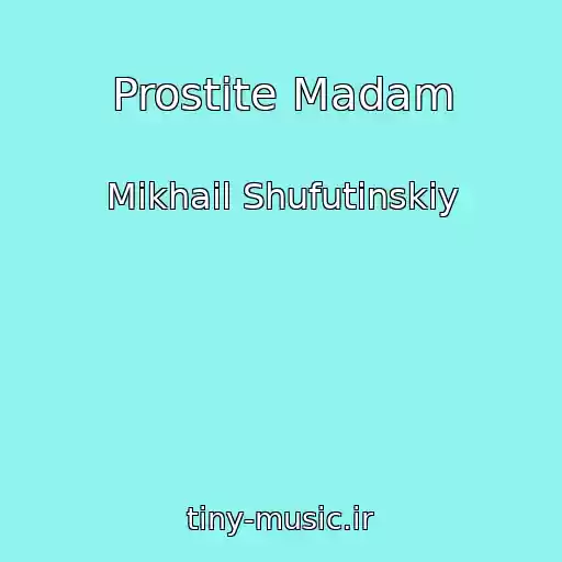 کاور آهنگ Prostite Madam از Mikhail Shufutinskiy