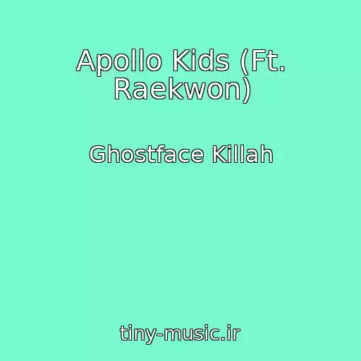 کاور آهنگ Apollo Kids (Ft. Raekwon) از Ghostface Killah