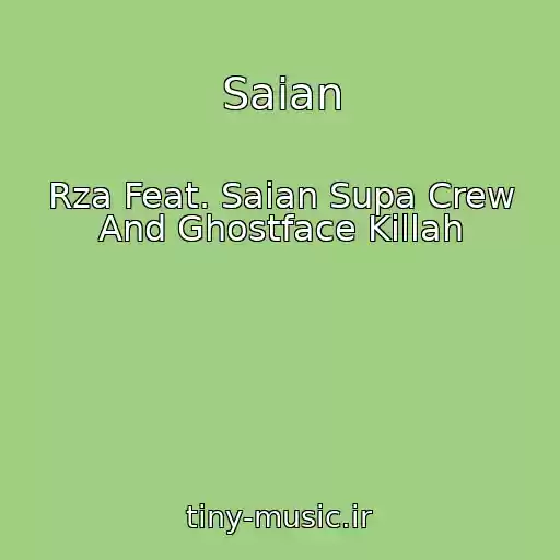 کاور آهنگ Saian از Rza Feat. Saian Supa Crew And Ghostface Killah