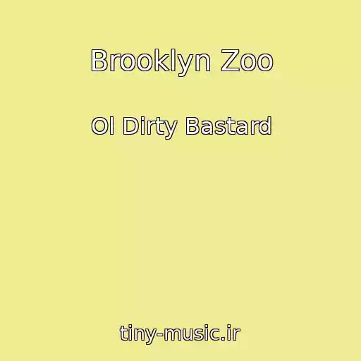 کاور آهنگ Brooklyn Zoo از Ol Dirty Bastard