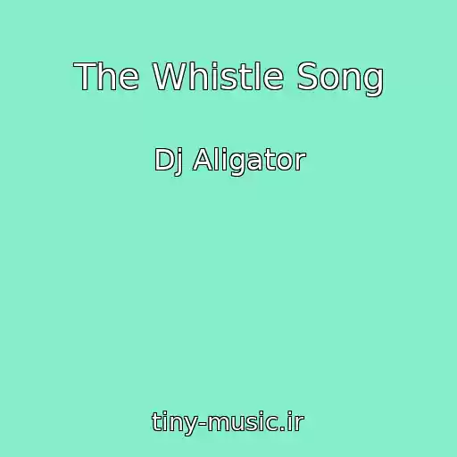 کاور آهنگ The Whistle Song از Dj Aligator